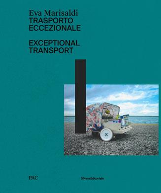 Eva Marisaldi. Trasporto eccezionale. Catalogo della mostra (Milano, 18 dicembre 2018-3 febbraio 2019). Ediz. italiana e inglese  - Libro Silvana 2019, Arte | Libraccio.it