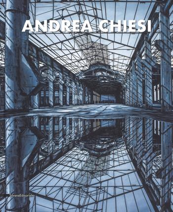 Andrea Chiesi. Eschatos. Ediz. italiana e inglese - Franco Fanelli, Andrea Chiesi - Libro Silvana 2019, Arte | Libraccio.it