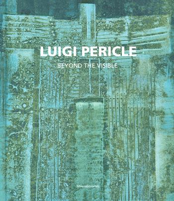 Luigi Pericle. Beyond the visible. Catalogo della mostra (Venezia, 11 maggio-24 novembre 2019). Ediz. italiana e inglese  - Libro Silvana 2019, Arte | Libraccio.it