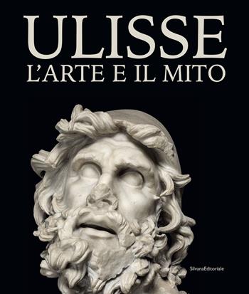 Ulisse. L'arte e il mito. Catalogo della mostra (Forlì, 15 febbraio-21 giugno 2020). Ediz. illustrata  - Libro Silvana 2020, Arte | Libraccio.it