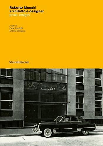 Roberto Menghi architetto e designer. Prime indagini. Ediz. illustrata - Vittorio Pizzigoni - Libro Silvana 2020, Architettura | Libraccio.it