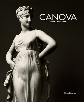 Canova eterna bellezza. Catalogo della mostra (Roma, 9 ottobre 2019-15 marzo 2020). Ediz. a colori  - Libro Silvana 2019, Arte | Libraccio.it