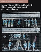 Museo Civico di Palazzo Chiericati. Disegni, tessuti e campionari del Fondo Marasca. Ediz. illustrata