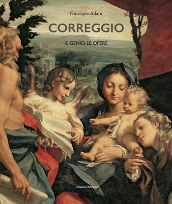 Correggio. Il genio, le opere. Ediz. illustrata - Giuseppe Adani - Libro Silvana 2020, Monografie di grandi artisti | Libraccio.it