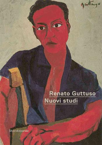 Renato Guttuso. Nuovi studi. Ediz. illustrata  - Libro Silvana 2020, Arte | Libraccio.it