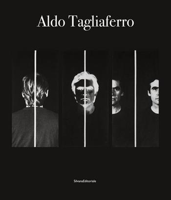 Aldo Tagliaferro. Ediz. italiana e inglese  - Libro Silvana 2021, Arte | Libraccio.it