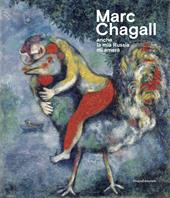 Marc Chagall. «Anche la mia Russia mi amerà». Catalogo della mostra (Rovigo, 19 settembre 2020-17 gennaio 2021)