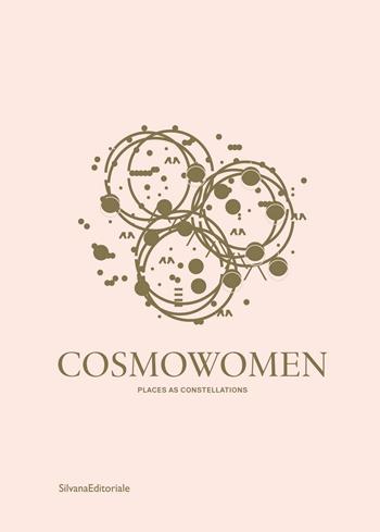 Cosmowomen. Places as constellations. Ediz. italiana e inglese - Izaskun Chinchilla - Libro Silvana 2021, Architettura | Libraccio.it