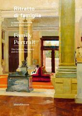 Ritratto di famiglia. La Galleria Nazionale e i suoi allestimenti. Ediz. italiana e inglese