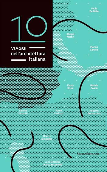 10 viaggi nell'architettura italiana. Ediz. italiana e inglese - Cerroti - Libro Silvana 2021, Architettura | Libraccio.it