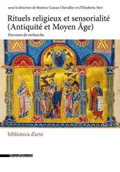 Rituels religieux et sensorialité (Antiquité et Moyen Âge). Parcours de recherche