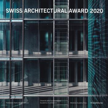 Swiss Architectural Award 2020. BancaStato. Ediz. italiana e inglese  - Libro Silvana 2021, Architettura | Libraccio.it