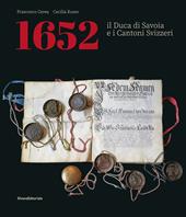 1652. Il Duca di Savoia e cantoni svizzeri. Ediz. italiana e francese