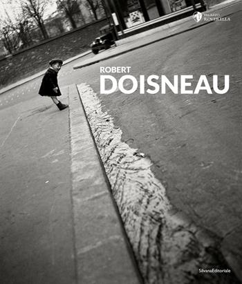 Robert Doisneau. Ediz. italiana, francese e inglese  - Libro Silvana 2021, Fotografia | Libraccio.it