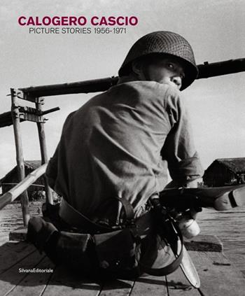 Calogero Cascio. Pictures stories 1956-1971. Ediz. illustrata  - Libro Silvana 2021, Fotografia | Libraccio.it