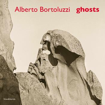 Alberto Bortoluzzi. Ghosts. Ediz. italiana e inglese  - Libro Silvana 2022, Arte | Libraccio.it