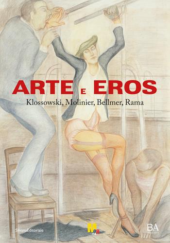 Arte e eros. Klossowski, Molinier, Bellmer, Rama. Ediz. illustrata - Vittorio Sgarbi, Massimo Minini - Libro Silvana 2022, Arte | Libraccio.it