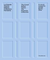 La grande visione italiana. Collezione Farnesina-The gran Italian vision. The Farnesina collection. Ediz. a colori