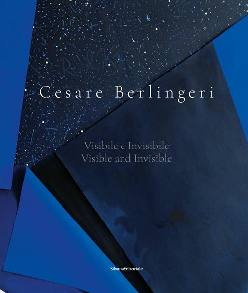 Cesare Berlingeri. Visibile e invisibile-Visible and invisible. Ediz. a