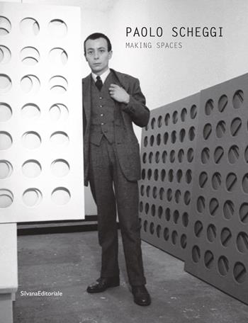 Paolo Scheggi. Making spaces. Ediz. italiana e inglese  - Libro Silvana 2023, Arte | Libraccio.it