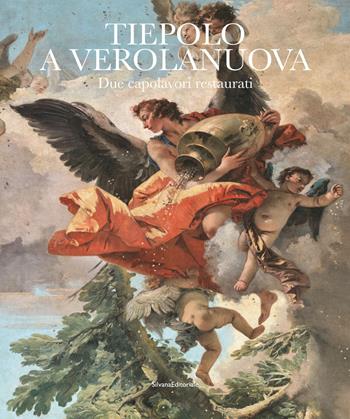 Tiepolo a Verolanuova. Due capolavori restaurati. Ediz. illustrata  - Libro Silvana 2023, Arte | Libraccio.it
