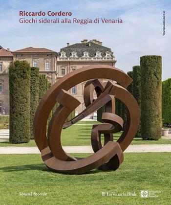 Riccardo Cordero. Giochi siderali alla Reggia di Venaria. Ediz. italiana e inglese  - Libro Silvana 2023, Arte | Libraccio.it