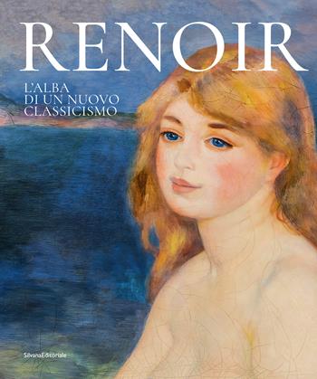 Renoir. L'alba di un nuovo classicismo  - Libro Silvana 2023, Arte | Libraccio.it