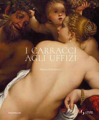 I Carracci agli Uffizi. Ediz. illustrata - Marco Riccomini - Libro Silvana 2023, Arte | Libraccio.it
