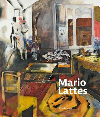 Mario Lattes. Ediz. a colori - Alice Pierobon - Libro Silvana 2023, Arte | Libraccio.it