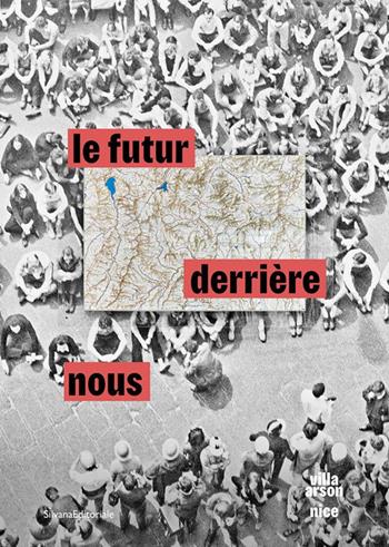 Le futur derrière nous. L’arte italiana dagli anni novanta. Il contemporaneo si confronta con il passato. Ediz. italiana, inglese e francese  - Libro Silvana 2024, Arte | Libraccio.it