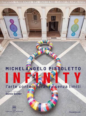 Michelangelo Pistoletto. Infinity. L'arte contemporanea senza limiti. Ediz. italiana e inglese  - Libro Silvana 2023, Arte | Libraccio.it