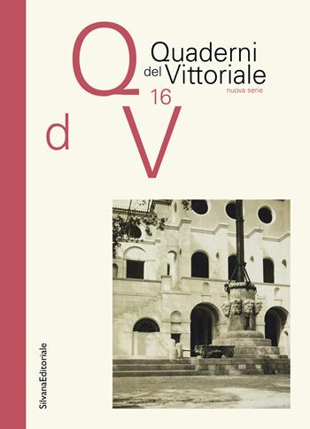 Quaderni del Vittoriale. Vol. 16  - Libro Silvana 2023, Arte | Libraccio.it
