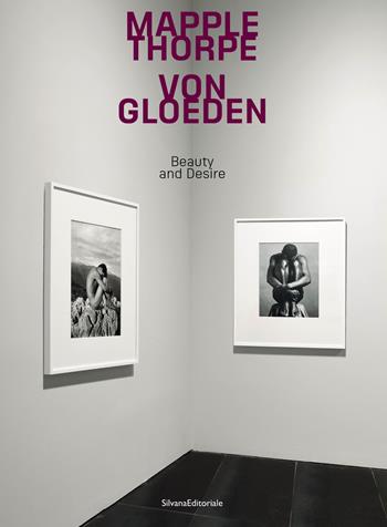 Mapplethorpe Von Gloeden. Beauty and desire. Ediz. italiana - Prandato - Libro Silvana 2025, Fotografia | Libraccio.it