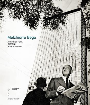 Melchiorre Bega. Architetture, interni, allestimenti. Ediz. illustrata - Rosa Chiesa - Libro Silvana 2023, Architettura | Libraccio.it