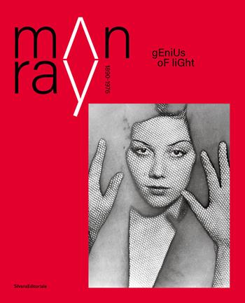 Man Ray 1890-1976. Genius of light. Ediz. illustrata  - Libro Silvana 2023, Fotografia | Libraccio.it