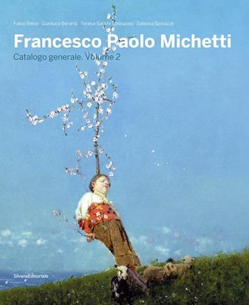 Francesco Paolo Michetti. Catalogo generale. Vol. 2 - Fabio Benzi, Gianluca Berardi, Teresa Sacchi Lodispoto - Libro Silvana 2025, Arte | Libraccio.it