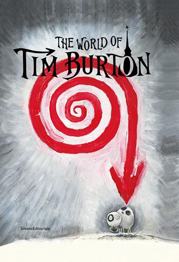 The world of Tim Burton. Ediz. italiana e inglese  - Libro Silvana 2023, Cinema | Libraccio.it