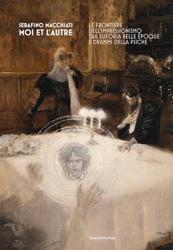 Serafino Macchiati. Moi et l'autre. Le frontiere dell'Impressionismo tra euforia Belle Époque e drammi della psiche. Ediz. a colori  - Libro Silvana 2024, Arte | Libraccio.it