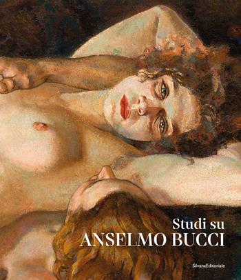 Studi su Anselmo Bucci. Ediz. a colori  - Libro Silvana 2024, Arte | Libraccio.it