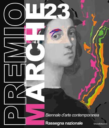 Premio Marche 2023. Biennale d’arte contemporanea. Rassegna Stampa. Ediz. illustrata  - Libro Silvana 2024, Arte | Libraccio.it