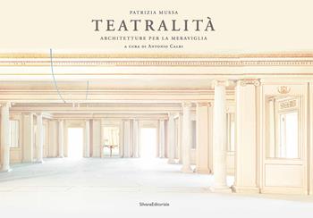 Patrizia Mussa. Teatri della meraviglia. Ediz. italiana e inglese  - Libro Silvana 2024, Fotografia | Libraccio.it