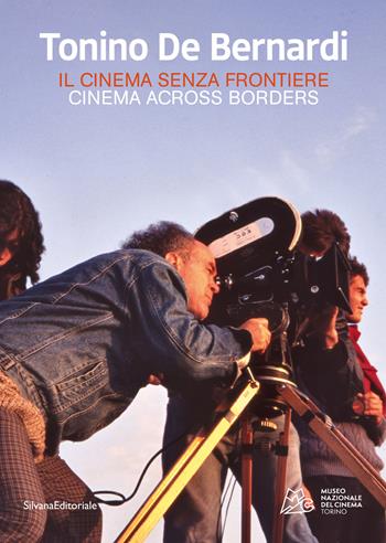 Tonino De Bernardi. Il cinema senza frontiere. Ediz. italiana e inglese - Grazia Paganelli - Libro Silvana 2024, Cinema | Libraccio.it