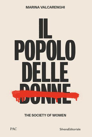 Il popolo delle donne-The society of women. Ediz. bilingue - Marina Valcarenghi - Libro Silvana 2024 | Libraccio.it
