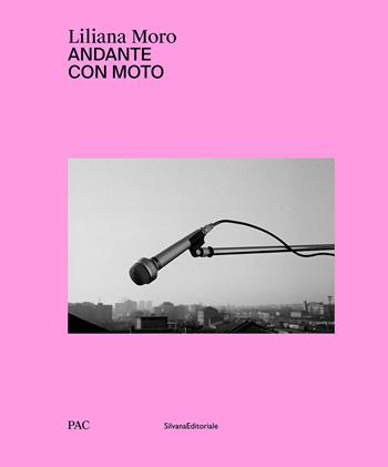 Liliana Moro. Andante con moto. Ediz. illustrata  - Libro Silvana 2025, Arte | Libraccio.it