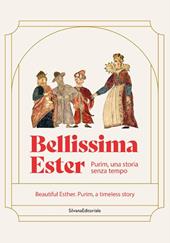 Bellissima Ester. Purim, una storia senza tempo. Ediz. italiana e inglese