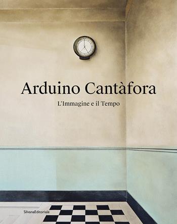 Arduino Cantàfora. L'immagine e il tempo. Ediz. a colori  - Libro Silvana 2025, Architettura | Libraccio.it