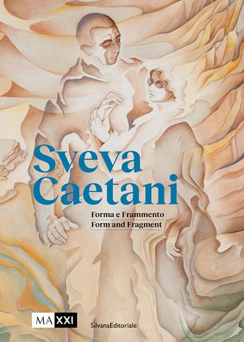 Sveva Caetani. Forma e frammento. Ediz. italiana e inglese  - Libro Silvana 2025, Arte | Libraccio.it