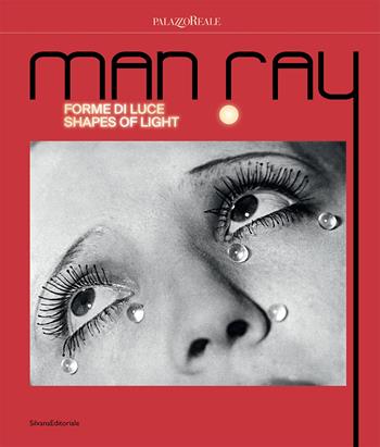 Man Ray. Forme di luce-Shapes of light. Ediz. illustrata  - Libro Silvana 2025, Fotografia | Libraccio.it