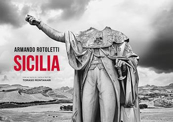 Armando Rotoletti Sicilia. Ediz. italiana e inglese - Armando Rotoletti - Libro Silvana 2025, Fotografia | Libraccio.it