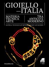 Gioiello-Italia. Materia tecnica arte tra antico e moderno. Ediz. italiana e inglese